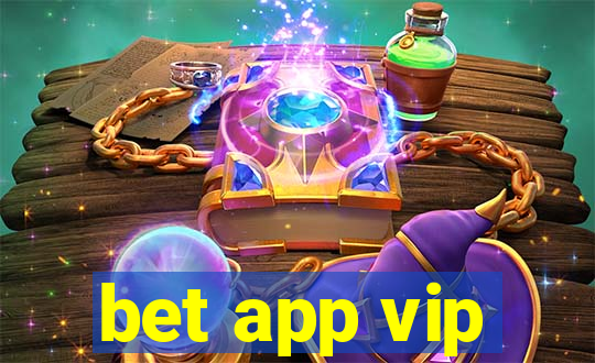 bet app vip