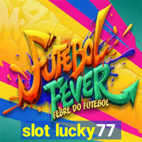 slot lucky77