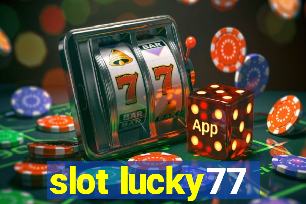 slot lucky77