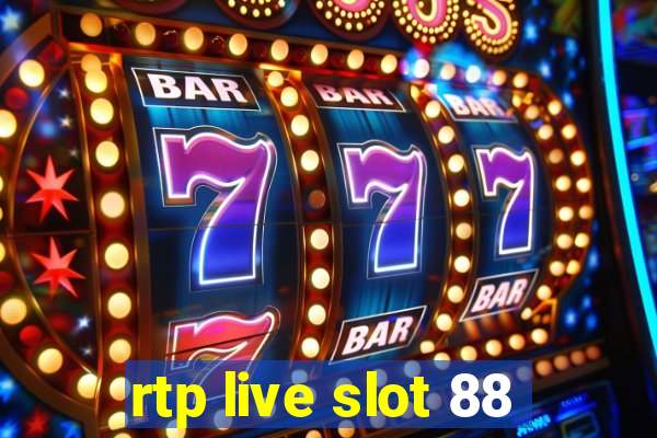 rtp live slot 88