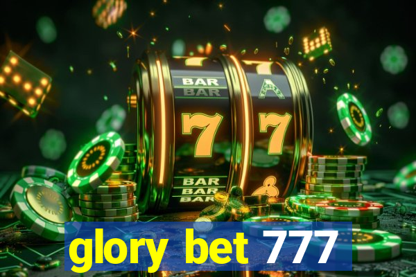 glory bet 777