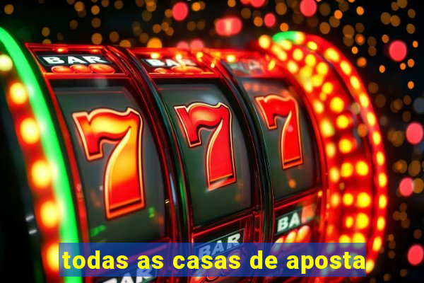 todas as casas de aposta