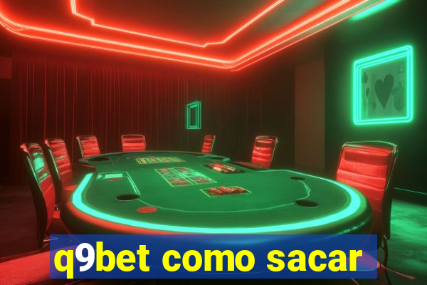 q9bet como sacar