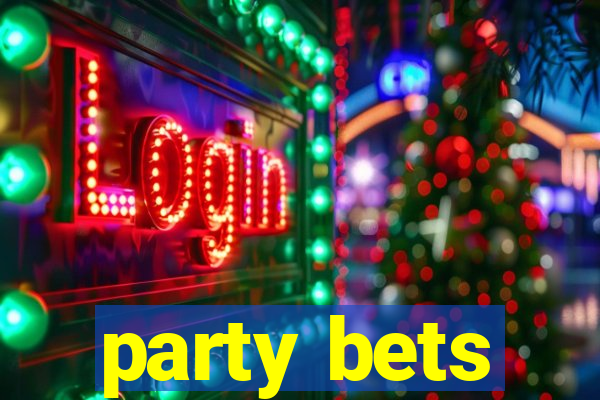 party bets