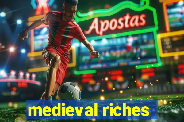 medieval riches