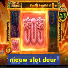 nieuw slot deur