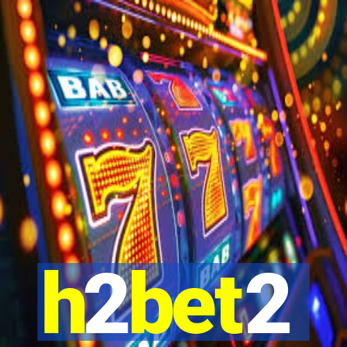 h2bet2