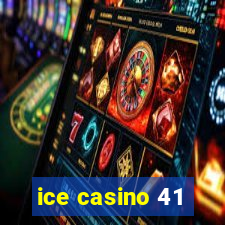 ice casino 41