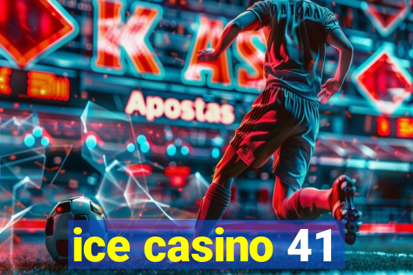 ice casino 41