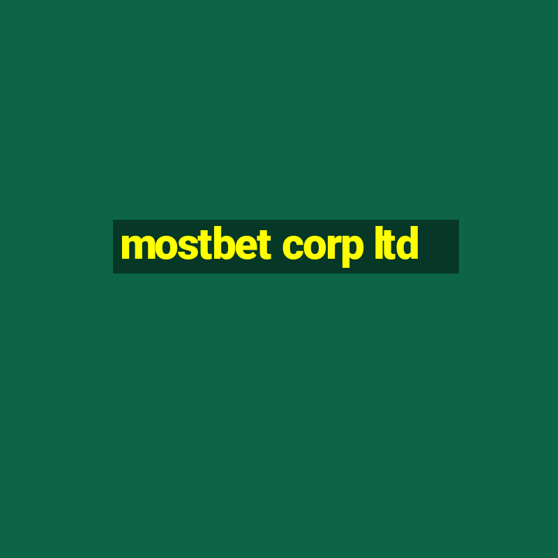 mostbet corp ltd