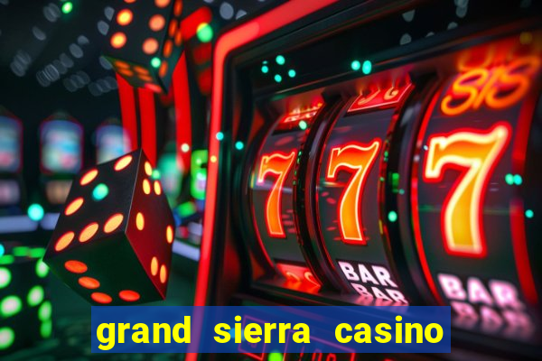 grand sierra casino and resort