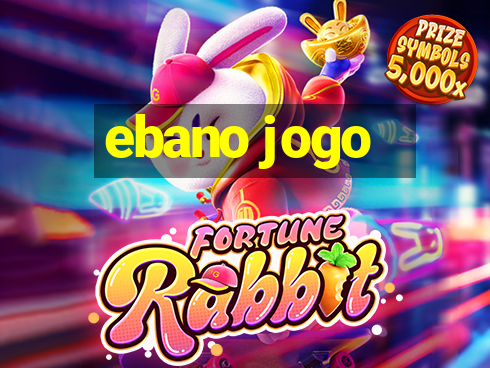 ebano jogo