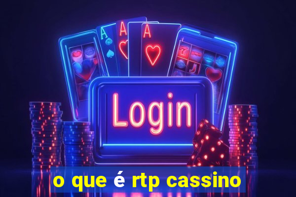 o que é rtp cassino