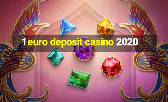 1 euro deposit casino 2020