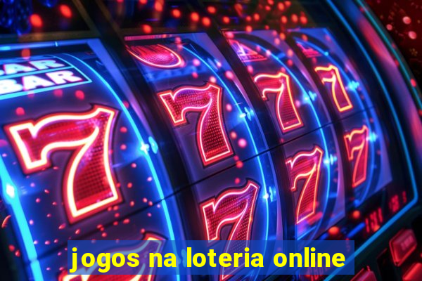 jogos na loteria online