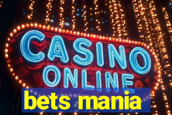 bets mania