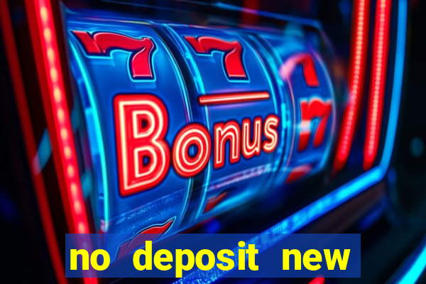 no deposit new online casino