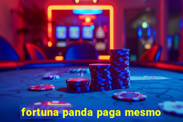 fortuna panda paga mesmo