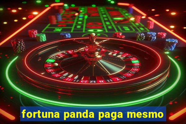 fortuna panda paga mesmo