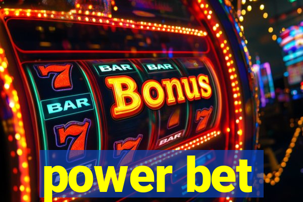 power bet