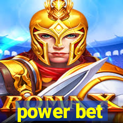 power bet