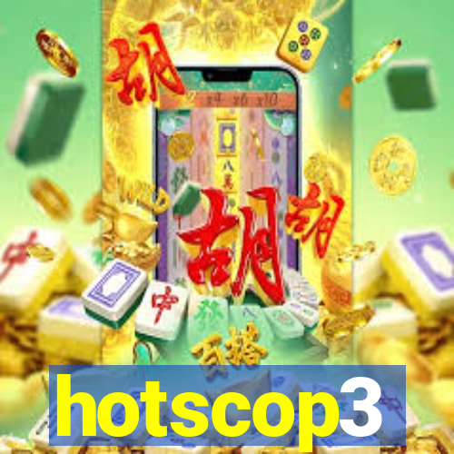 hotscop3