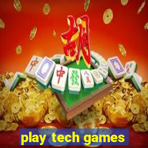 play tech games