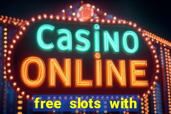 free slots with real money