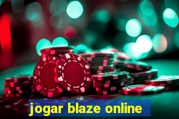 jogar blaze online