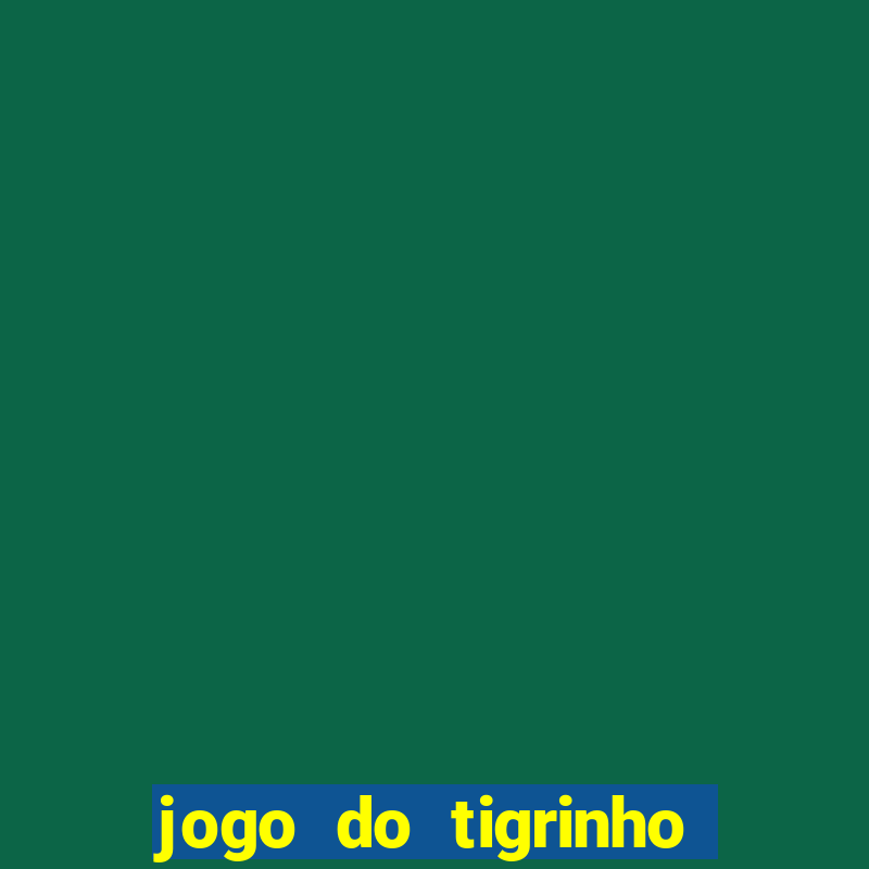 jogo do tigrinho plataforma de 1 real