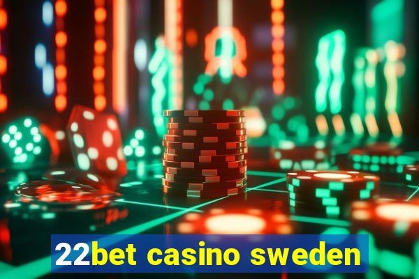 22bet casino sweden