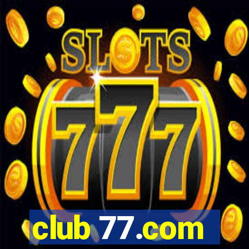 club 77.com