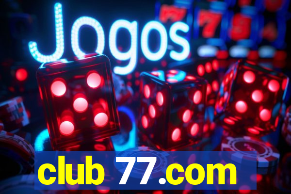 club 77.com