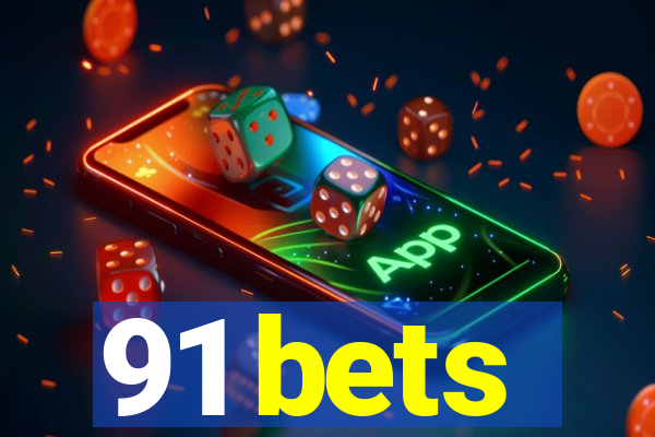 91 bets