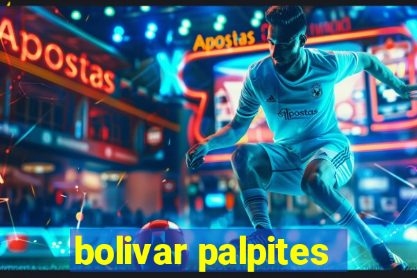 bolivar palpites