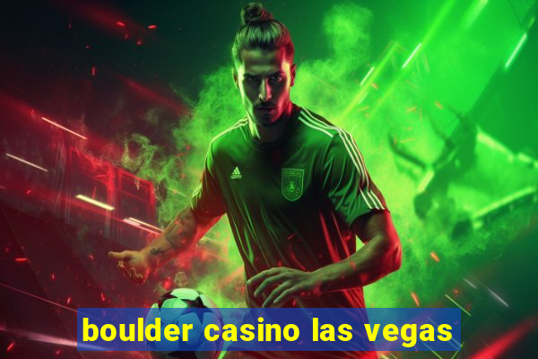 boulder casino las vegas