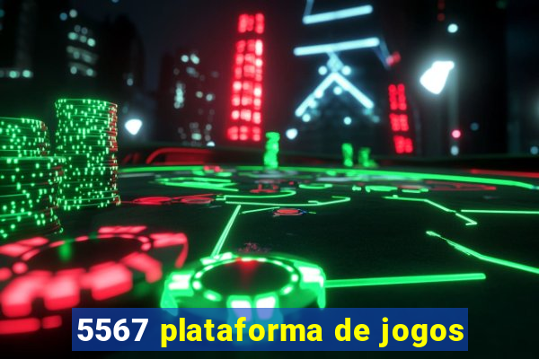 5567 plataforma de jogos