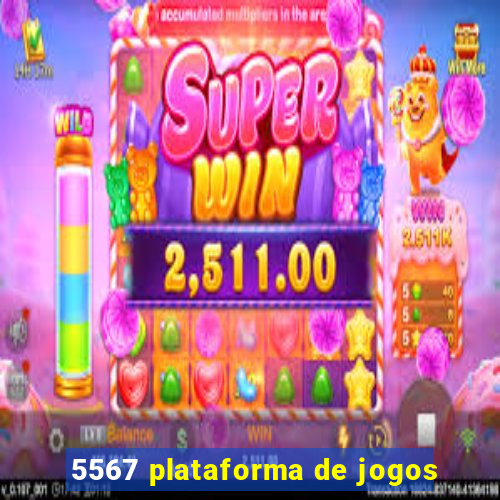 5567 plataforma de jogos