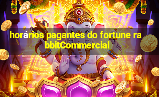 horários pagantes do fortune rabbitCommercial