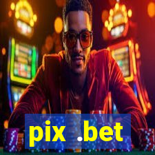 pix .bet