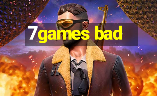 7games bad