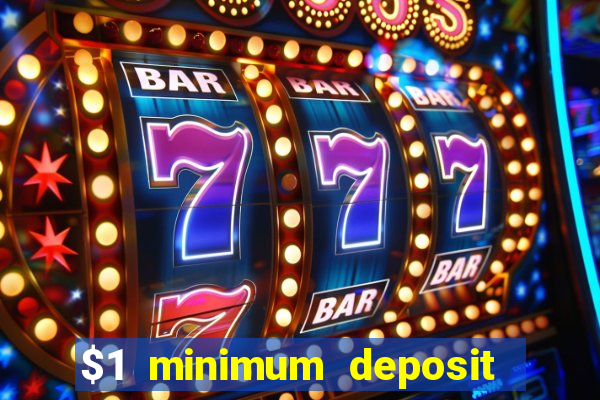 $1 minimum deposit casino australia 2021