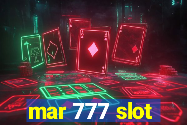 mar 777 slot