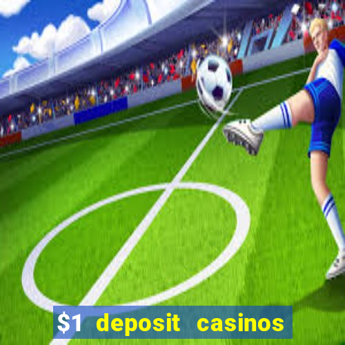 $1 deposit casinos nz players