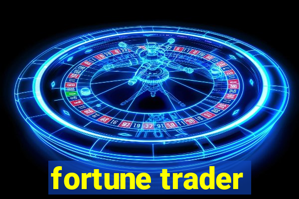 fortune trader