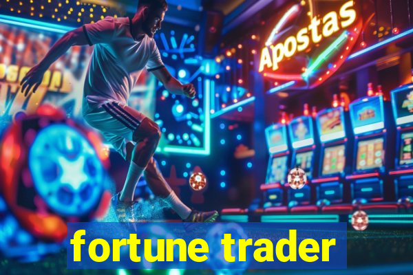 fortune trader