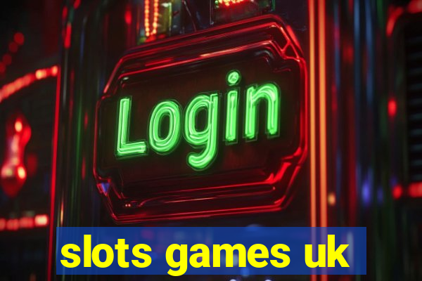 slots games uk