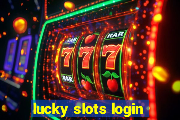 lucky slots login