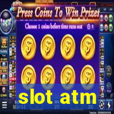 slot atm