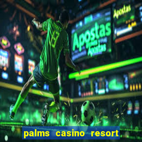 palms casino resort las vegas